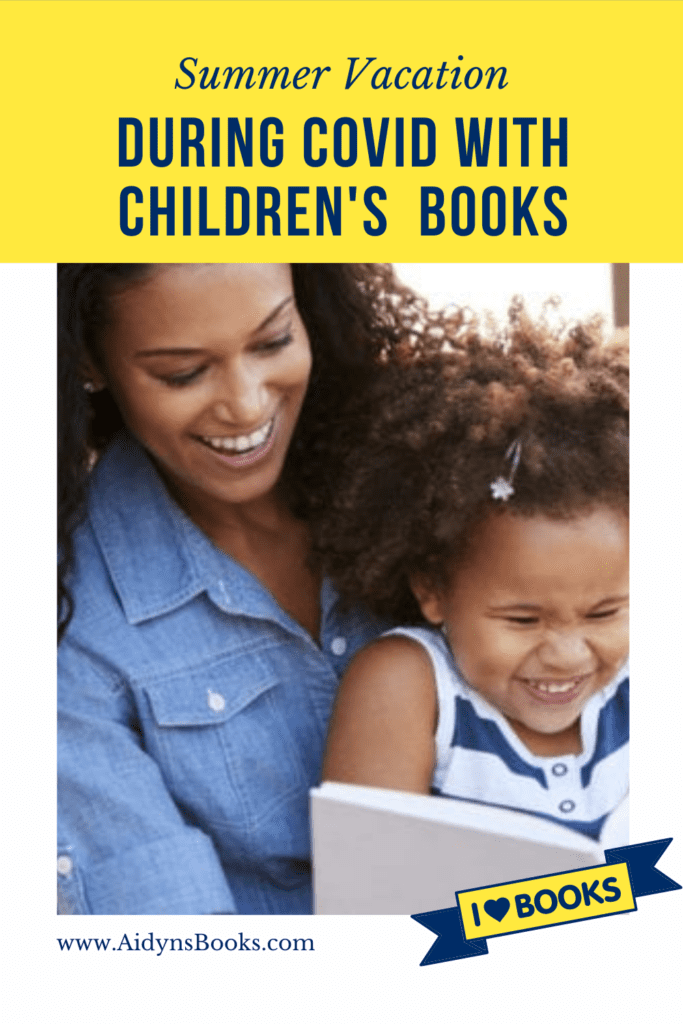 summer vacation during covid with children's books - aidyns books