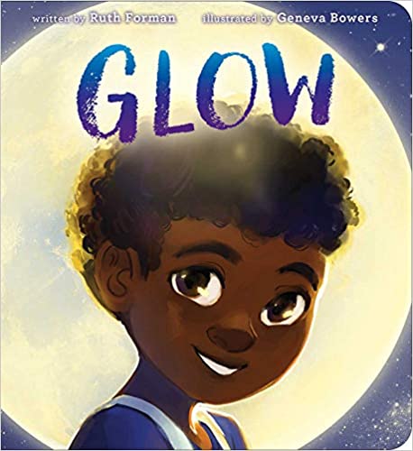 Glow-by-black-childrens-authors-Ruth-Forman-read-aloud-black-childrens-books-black-childrens-book-characters-childrens-books-with-black-characters-aidyns-books