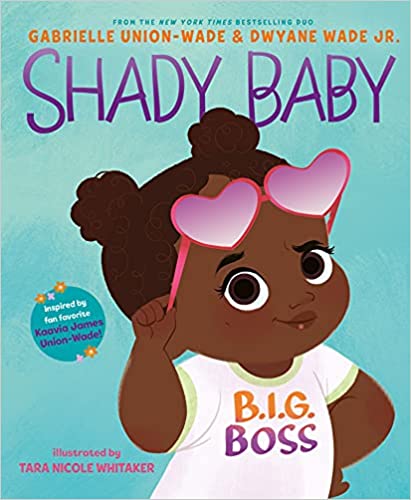 shady-baby-by-black-childrens-authors-gabrielle-union-wade-and-dwyane-wade-jr-read-aloud-black-childrens-books-black-childrens-book-characters-childrens-books-with-black-characters-aidyns-books